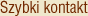 szybki kontakt